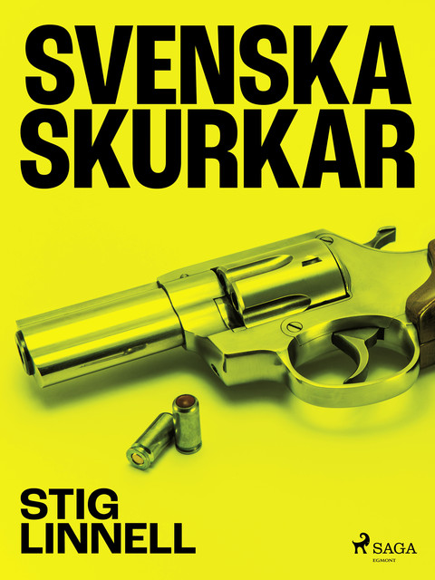 Svenska skurkar, Stig Linnell
