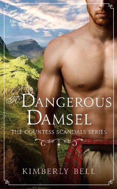 A Dangerous Damsel (The Countess Scandals), Kimberly Bell