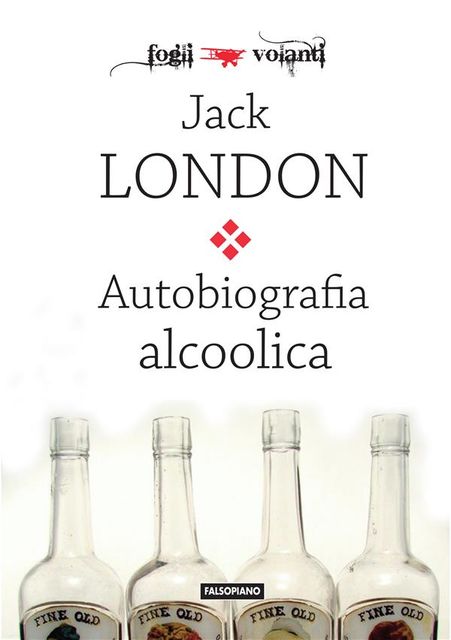 Autobiografia alcoolica, Jack London