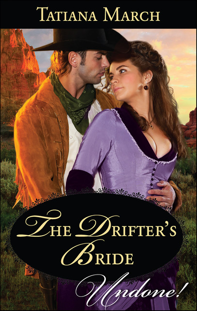 The Drifter's Bride, Tatiana March