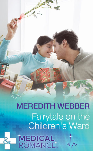 Fairytale on the Children's Ward, Meredith Webber