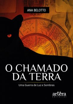 O Chamado da Terra: Uma Guerra de Luz e Sombras, Ana Paula Belotto Bruch