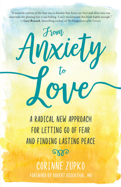 From Anxiety to Love, Corinne Zupko