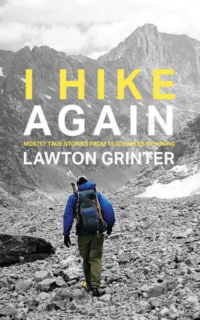 I Hike Again, Lawton Grinter