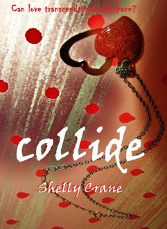 Collide, Shelly Crane
