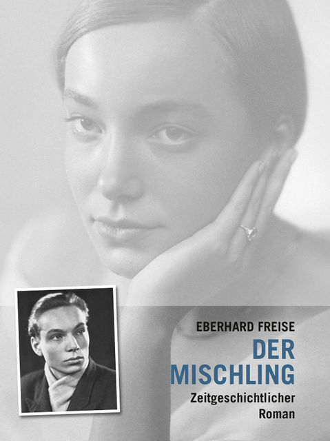 Der Mischling, Eberhard Freise