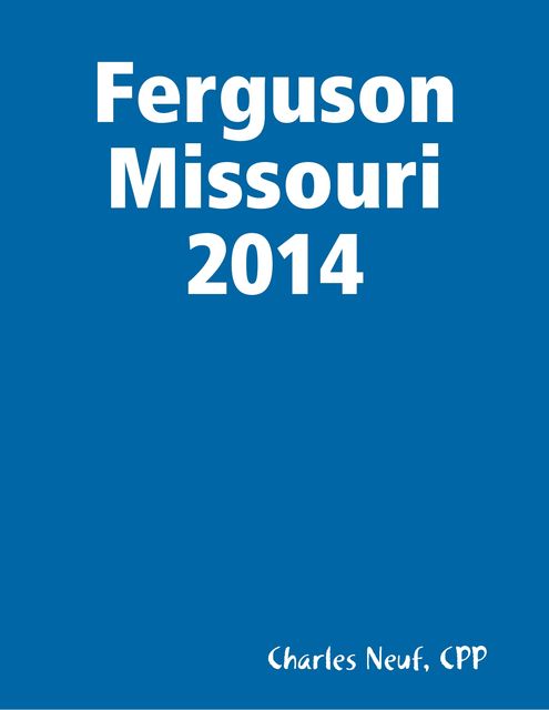 Ferguson Missouri 2014, Charles Neuf CPP