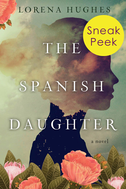 The Spanish Daughter: Sneak Peek, Lorena Hughes