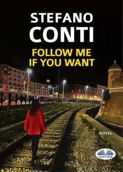 Follow Me If You Want, Stefano Conti