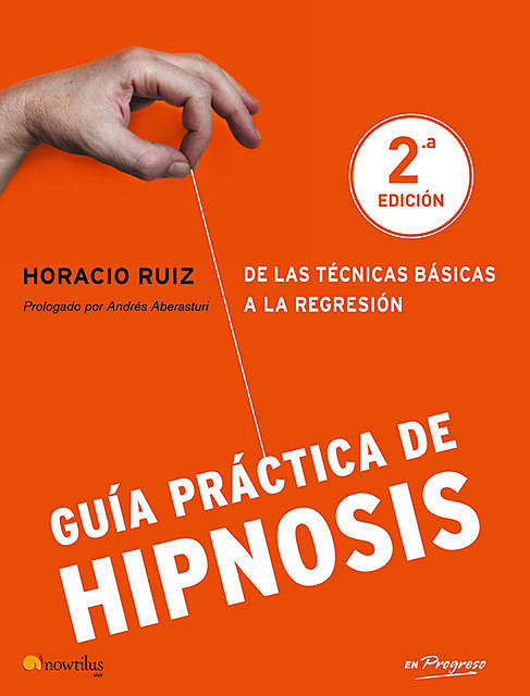 Guía práctica de Hipnosis, Horacio Ruiz Iglesias