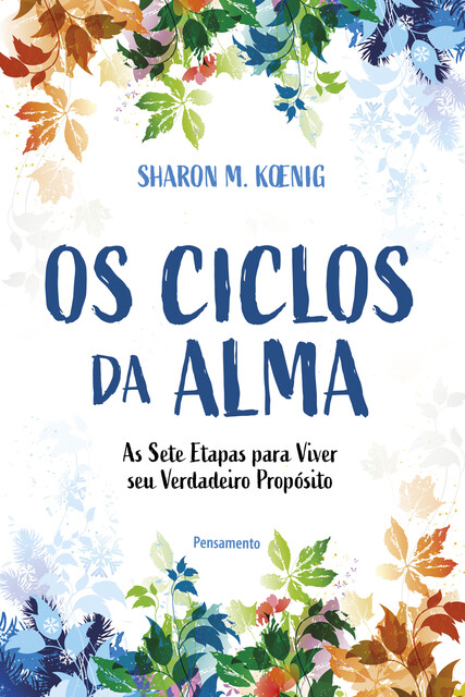 Os ciclos da alma, Sharon M. Koenig