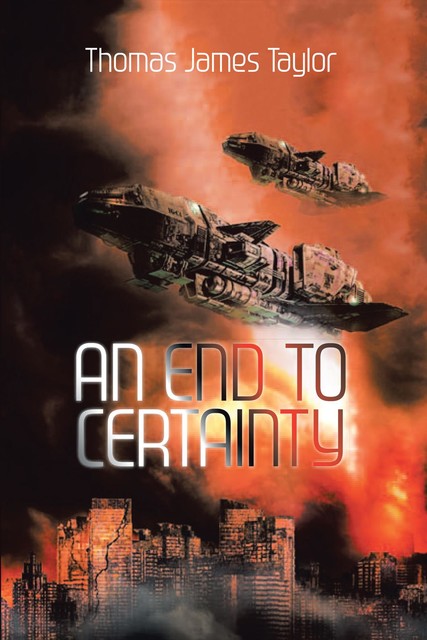 An End to Certainty, Thomas Taylor