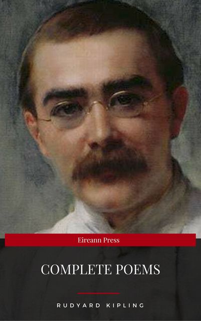 Rudyard Kipling: Complete Poems (Eireann Press), Joseph Rudyard Kipling, Eireann Press