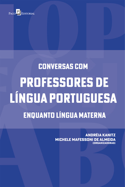 Conversas com professores de língua portuguesa enquanto língua materna, Andréia Kanitz, Michele Mafessoni de Almeida