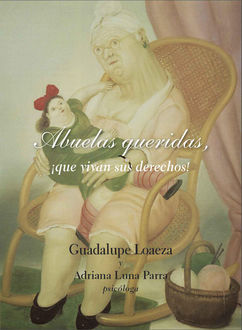 Abuelas queridas, ¡Que vivan sus derechos, Guadalupe Loaeza