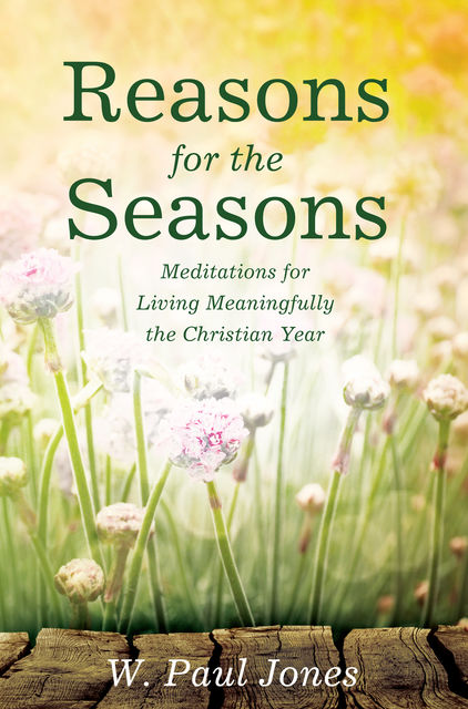 Reasons for the Seasons, W. Paul Jones