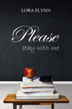 Please stay with me, Lora Flynn