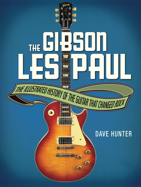 The Gibson Les Paul, Dave Hunter
