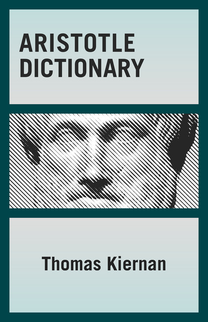 Aristotle Dictionary, Thomas Kiernan