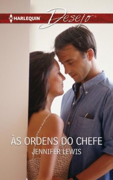 Às ordens do chefe, Lewis Jennifer