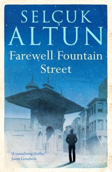 Farewell Fountain Street, Selcuk Altun