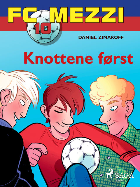 FC Mezzi 10 – Knottene først, Daniel Zimakoff