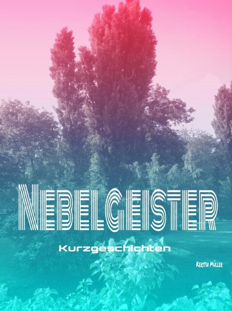 Nebelgeister, Müller