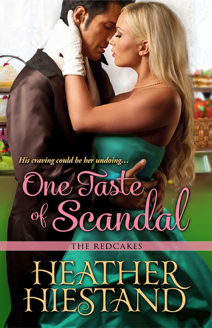 One Taste of Scandal, Heather Hiestand
