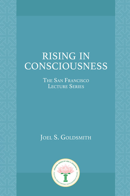Rising In Consciousness, Joel Goldsmith