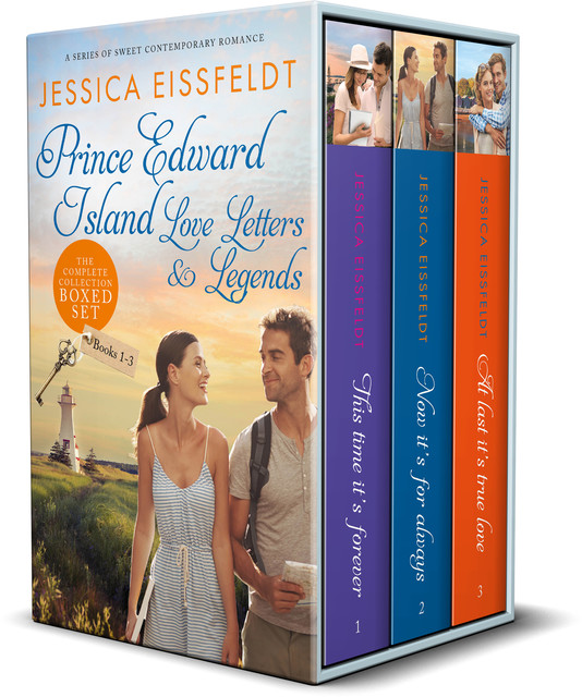 Prince Edward Island Love Letters & Legends: The Complete Collection, Jessica Eissfeldt