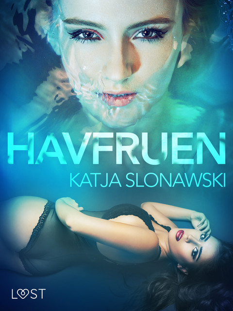 Havfruen – erotisk novelle, Katja Slonawski