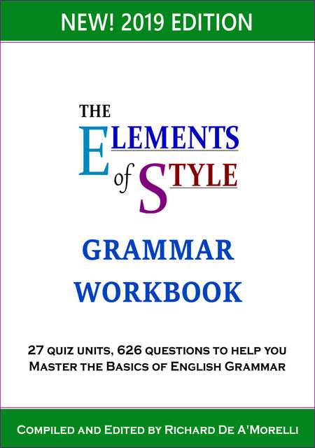The Elements of Style: Grammar Workbook, Richard De A'Morelli