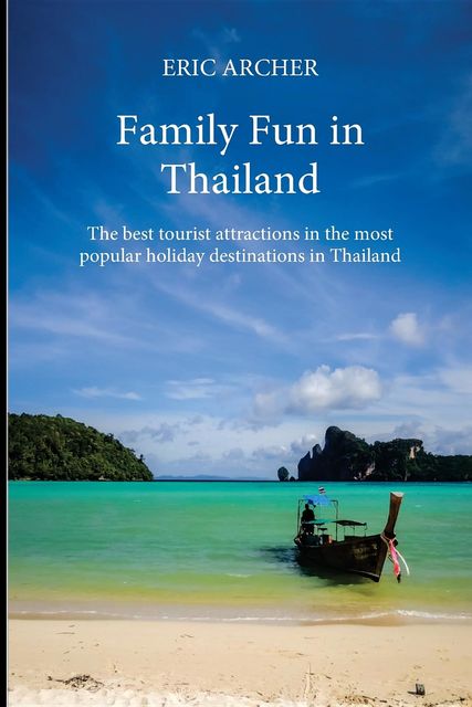 Family Fun in Thailand, Eric Archer