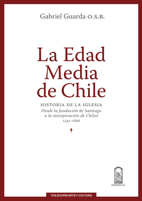 La Edad Media de Chile, Gabriel Guarda