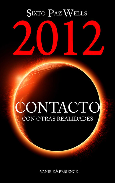 2012 Contacto con otras realidades, Sixto Paz Wells