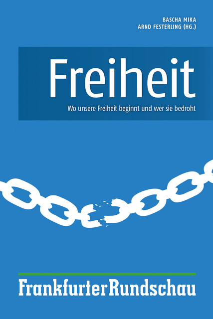 Freiheit, Arnd Festerling, Bascha Mika