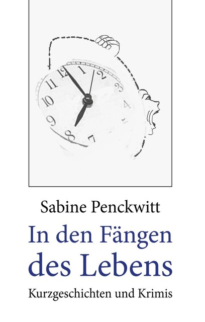 In den Fängen des Lebens, Sabine Penckwitt