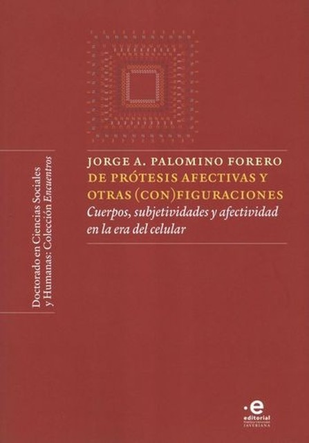De prótesis afectivas y otras (con)figuraciones, Jorge.A. Palomino Forero