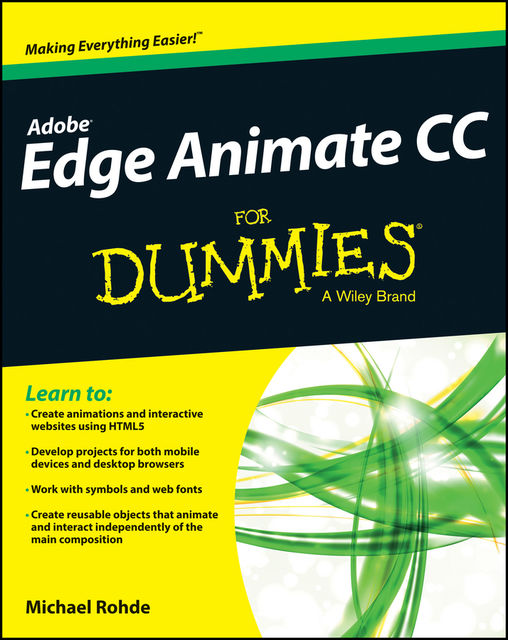 Adobe Edge Animate CC For Dummies, Michael Rohde