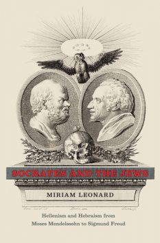 Socrates and the Jews, Miriam Leonard