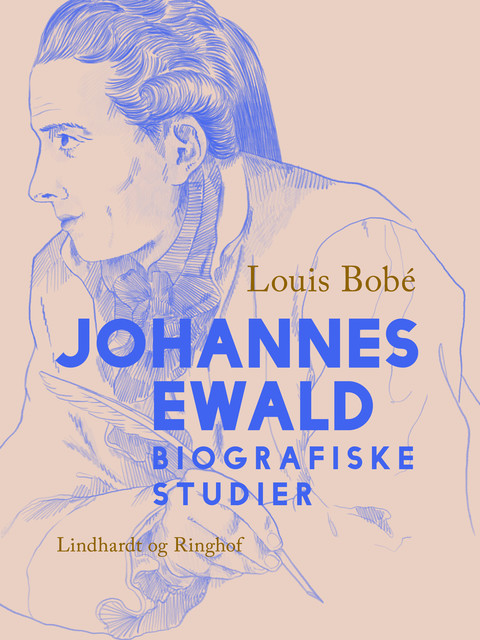 Johannes Ewald. Biografiske studier, Louis Bobé