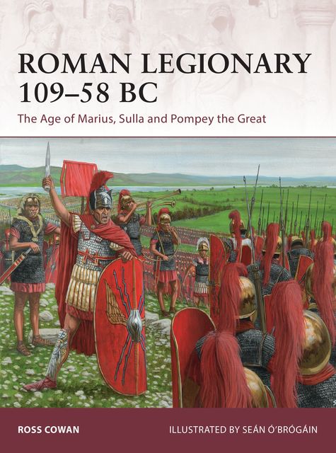 Roman Legionary 109–58 BC, Ross Cowan