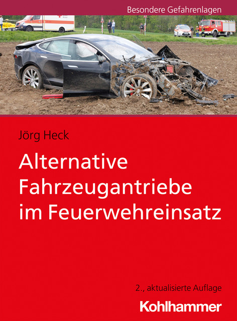 Alternative Fahrzeugantriebe im Feuerwehreinsatz, Jörg Heck