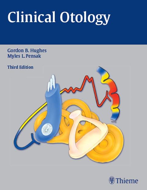 Clinical Otology, Myles L.Pensak, Gordon B.Hughes