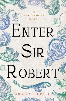 Enter Sir Robert, Angela Thirkell
