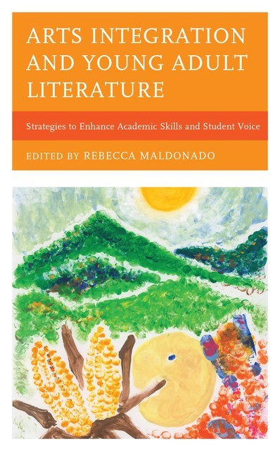 Arts Integration and Young Adult Literature, Rebecca Maldonado