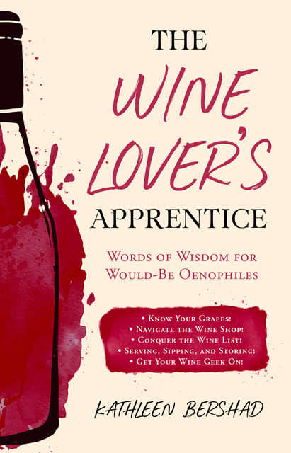 The Wine Lover's Apprentice, Kathleen Bershad