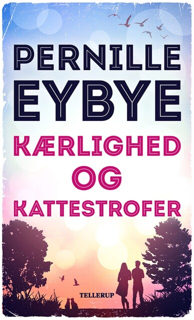 Kærlighed og kattestrofer, Pernille Eybye