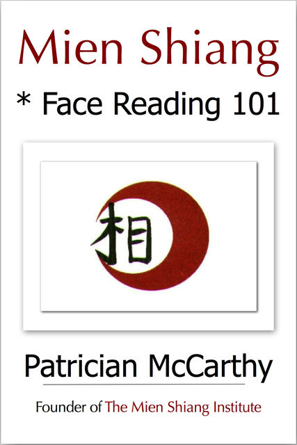 Mien Shiang * Face Reading 101, Patrician McCarthy