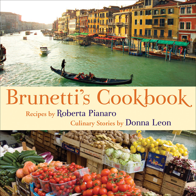 Brunetti's Cookbook, Roberta Pianaro